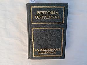 Imagen del vendedor de La Hegemona Espaola. El primer imperio de mbito universal. Coleccin Historia Universal Nmero 7. a la venta por Librera "Franz Kafka" Mxico.