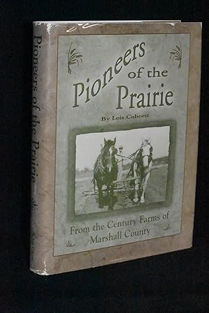 Imagen del vendedor de Pioneers of the Prairie: From the Century Farms of Marshall County a la venta por Books by White/Walnut Valley Books