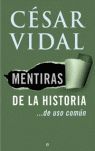 Seller image for MENTIRAS DE LA HISTORIA .DE USO COMN for sale by Librera Circus