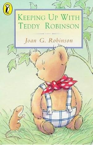 Bild des Verkufers fr Keeping up with Teddy Robinson (Young Puffin Books) zum Verkauf von WeBuyBooks 2