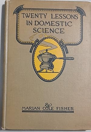 Seller image for Twenty Lessons in Domestic Science for sale by One More Time Books
