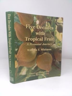 Seller image for Five Decades with Tropical Fruit, a Personal Journey for sale by ThriftBooksVintage
