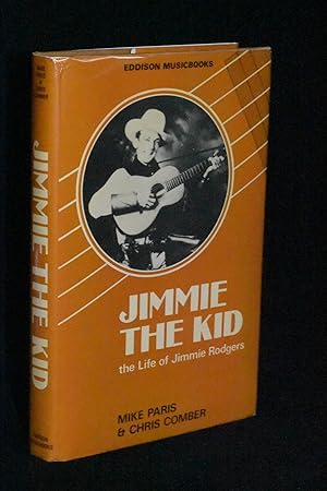 Jimmie the Kid: The Life of Jimmie Rodgers (Eddison Musicbooks)