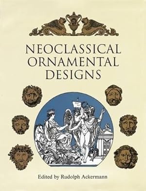 Bild des Verkufers fr Neoclassical Ornamental Designs (Dover Pictorial Archive) zum Verkauf von WeBuyBooks