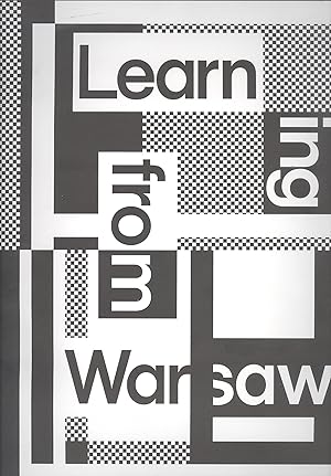 Seller image for Learning from Warsaw - 20 Lessons. (Catalogue on the occasion of the exhibitions organised by Kunstverein Zrich and A-I-R Laboratory (Centre for Contemporary Art Ujazdowski Castle) Warsaw (29th August - 25th October, 2013) and Zurich (17th October - 15th December, 2013)). for sale by Versandantiquariat Markus Schlereth