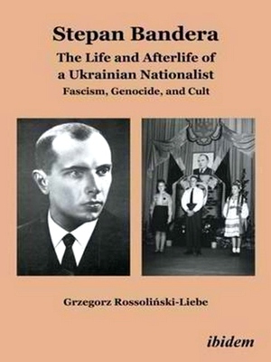 Immagine del venditore per Stepan Bandera: the Life and Afterlife of a Ukrainian Nationalist venduto da Collectors' Bookstore