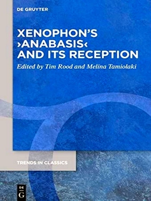 Immagine del venditore per Trends in Classics - Supplementary Volumes134: Xenophon's Anabasis and its Reception venduto da Collectors' Bookstore