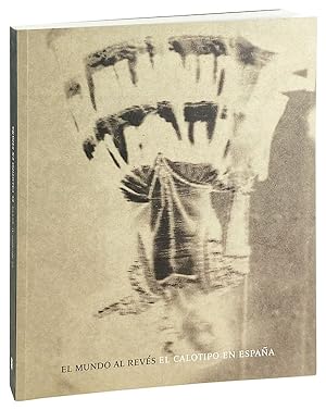 Seller image for El Mundo al Reves: El Calotipo en Espana for sale by Capitol Hill Books, ABAA