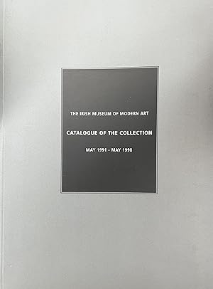 Bild des Verkufers fr The Irish Museum Of Modern Art Catalogue Of The Collection: May 1991-May 1998 zum Verkauf von 32.1  Rare Books + Ephemera, IOBA, ESA