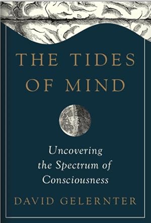 The Tides of Mind: Uncovering the Spectrum of Consciousness