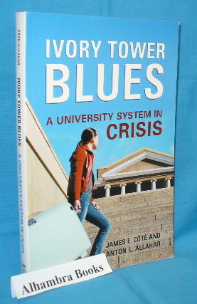 Seller image for Ivory Tower Blues : A University System in Crisis for sale by Alhambra Books