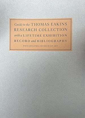 Imagen del vendedor de Guide to the Thomas Eakins Research Collection with a Lifetime Exhibition Record and Bibliography a la venta por 32.1  Rare Books + Ephemera, IOBA, ESA