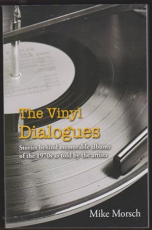 Seller image for THE VINYL DIALOGUES Stories Behind Memorable Albums of the 1970S As Told by the Artists for sale by Easton's Books, Inc.