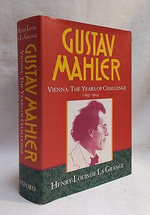 Gustav Mahler, Vol. 2: Vienna: The Years of Challenge, 1897-1904