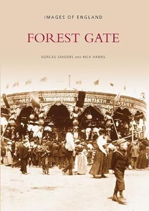 Seller image for Forest Gate (Images of England) for sale by WeBuyBooks