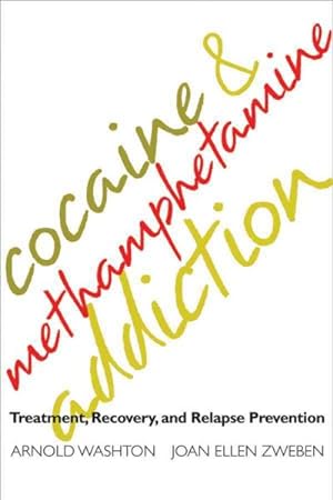 Imagen del vendedor de Cocaine & Methamphetamine Addiction : Treatment, Recovery, and Relapse Prevention a la venta por GreatBookPrices