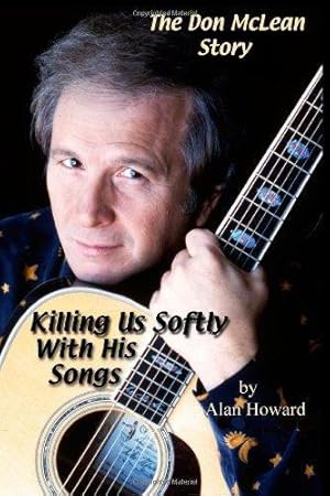 Seller image for The Don McLean Story: Killing Us Softly With His Songs for sale by WeBuyBooks