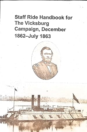 Bild des Verkufers fr Staff Ride Handbook for the Vicksburg Campaign, December 1862 July 1863 zum Verkauf von Liberty Book Store ABAA FABA IOBA