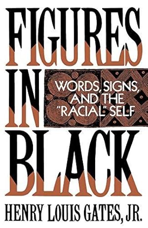 Imagen del vendedor de Figures in Black: Words, Signs, and the "Racial" Self a la venta por WeBuyBooks