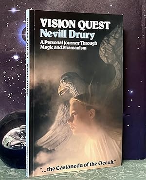 VISION QUEST: A PERSONAL JOURNEY THROUGH MAGIC AND SHAMANISM.