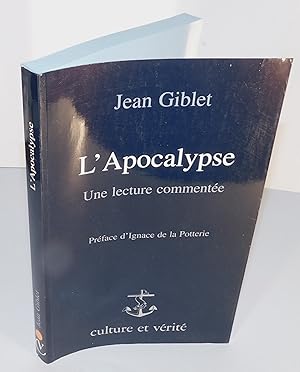 L’APOCALYPSE ; Une lecture commentée