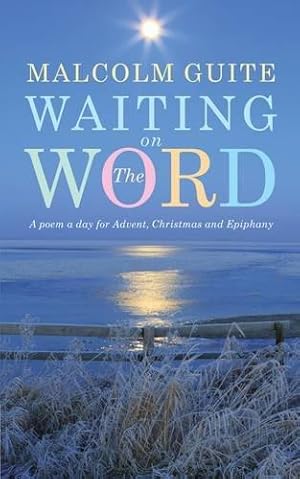 Bild des Verkufers fr Waiting on the Word: A poem a day for Advent, Christmas and Epiphany zum Verkauf von WeBuyBooks