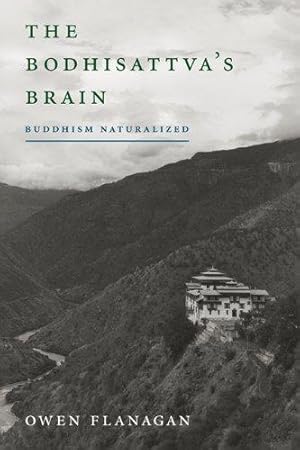 Bild des Verkufers fr The Bodhisattva's Brain: Buddhism Naturalized (A Bradford Book) zum Verkauf von WeBuyBooks