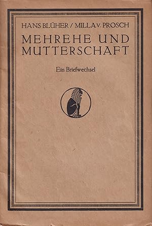 Seller image for Mehrehe und Mutterschaft Ein Briefwechsel for sale by Leipziger Antiquariat