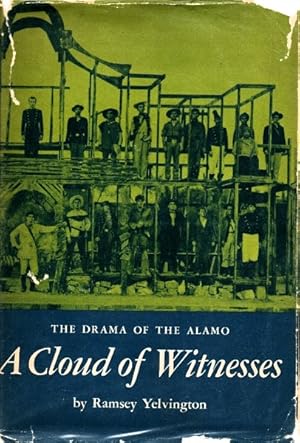 A Cloud of Witnesses: The Drama of the Alamo