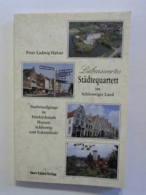 Imagen del vendedor de Liebenswertes Stdtequartett im Schleswiger Land. Stadtrundgnge in Friedrichstadt, Husum, Schleswig und Eckernfrde. a la venta por ANTIQUARIAT FRDEBUCH Inh.Michael Simon