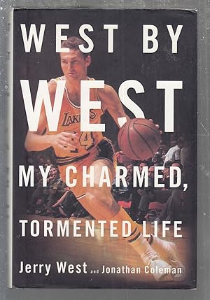 Seller image for West by West: My Charmed, Tormented Life for sale by Old Book Shop of Bordentown (ABAA, ILAB)