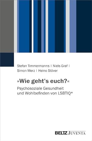 Bild des Verkufers fr Wie geht?s euch?: Psychosoziale Gesundheit und Wohlbefinden von LSBTIQ* zum Verkauf von Studibuch