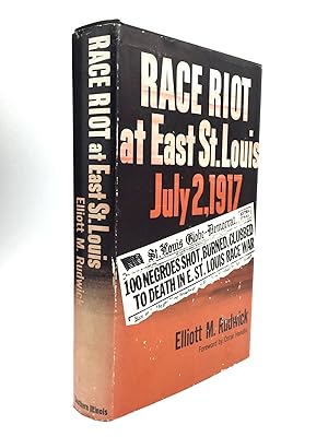 RACE RIOT AT EAST ST. LOUIS, JULY 2, 1917: Foreword by Oscar Handlin