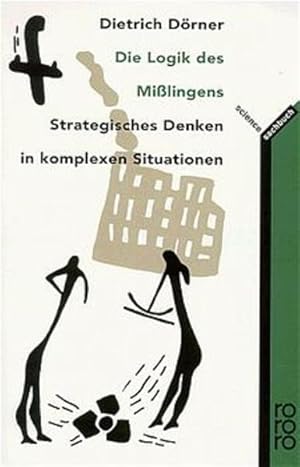 Bild des Verkufers fr Die Logik des Misslingens: Strategisches Denken in komplexen Situationen zum Verkauf von Studibuch