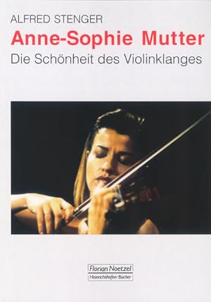 Bild des Verkufers fr Anne-Sophie Mutter: Die Schnheit des Violinklanges zum Verkauf von Studibuch