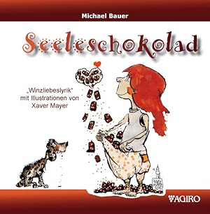 Bild des Verkufers fr Seeleschokolad: "Winzliebeslyrik" mit Illustrationen von Xaver Mayer zum Verkauf von Versandantiquariat Felix Mcke