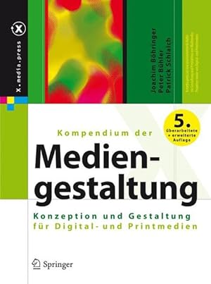 Seller image for Kompendium der Mediengestaltung: Konzeption und Gestaltung fr Digital- und Printmedien (X.media.press) for sale by Versandantiquariat Felix Mcke