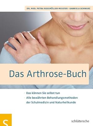 Seller image for Das Arthrose-Buch: Das knnen Sie selbst tun. Alle bewhrten Behandlungsmethoden der Schulmedizin und Naturheilkunde for sale by Versandantiquariat Felix Mcke