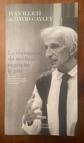 Seller image for La corruption du meilleur engendre le pire for sale by Librairie des Possibles