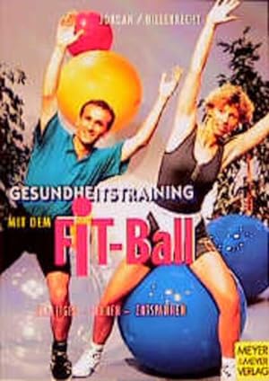 Bild des Verkufers fr Gesundheitstraining mit dem Fit-Ball. Krftigen - Dehnen - Entspannen zum Verkauf von Studibuch