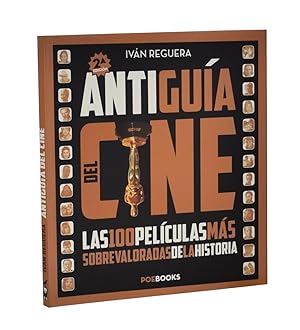 Imagen del vendedor de ANTIGUA DEL CINE. LAS 100 PELCULAS MS SOBREVALORADAS DE LA HISTORIA a la venta por Librera Monogatari
