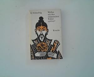 Bild des Verkufers fr Wollen wir den chinesischen Kaiser spielen?. Holzschnitte Robert Wyss zum Verkauf von ANTIQUARIAT FRDEBUCH Inh.Michael Simon