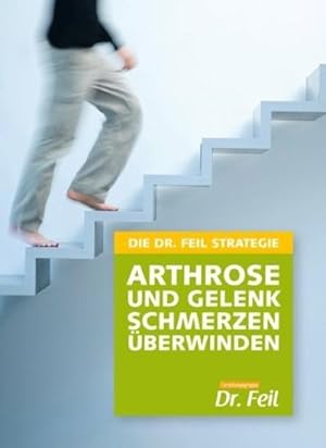 Imagen del vendedor de DIE DR. FEIL STRATEGIE - Arthrose und Gelenkschmerzen berwinden a la venta por Studibuch