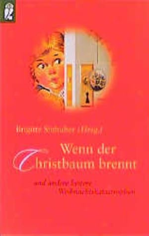 Seller image for Wenn der Christbaum brennt und andere heitere Weihnachtskatastrophen for sale by Versandantiquariat Felix Mcke