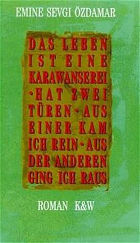 Bild des Verkufers fr Das Leben ist eine Karawanserei - hat zwei Tren aus - einer kam ich rein - aus der anderen ging ich raus zum Verkauf von Versandantiquariat Felix Mcke