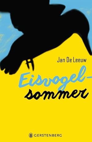 Image du vendeur pour Eisvogelsommer: Nominiert fr den Deutschen Jugendliteraturpreis 2017, Kategorie Jugendbuch mis en vente par Versandantiquariat Felix Mcke