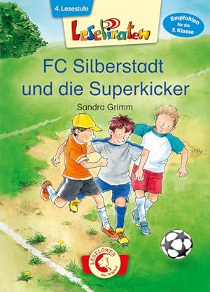 Bild des Verkufers fr Lesepiraten - FC Silberstadt und die Superkicker: Erstlesebuch fr Fussballfans und Kinder ab 7 Jahre zum Verkauf von Versandantiquariat Felix Mcke