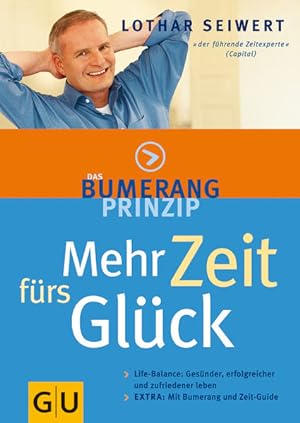 Bild des Verkufers fr Das Bumerang-Prinzip: Mehr Zeit frs Glck. zum Verkauf von Versandantiquariat Felix Mcke