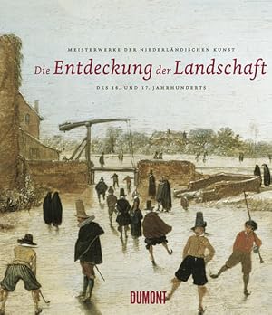 Imagen del vendedor de Die Entdeckung der Landschaft: Meisterwerke der niederlndischen Kunst des 16. und 17. Jahrhunderts: Meisterwerke der niederlndischen Kunst des 16. . in der Staatgalerie Stuttgart, 2005/6 a la venta por Versandantiquariat Felix Mcke