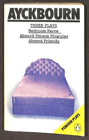 Seller image for Three Plays (Absurd Person Singular, Absent Friends, Bedroom Farce) for sale by WeBuyBooks 2